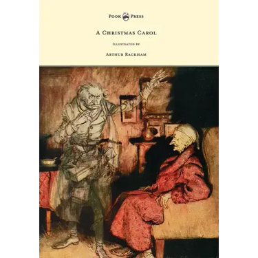 A Christmas Carol - Illustrated by Arthur Rackham