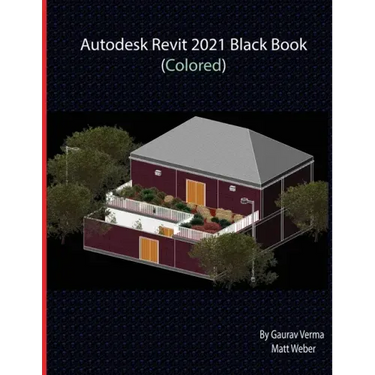 Autodesk Revit 2021 Black Book (Colored)