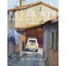 Plein Air: Painting In The South Of France