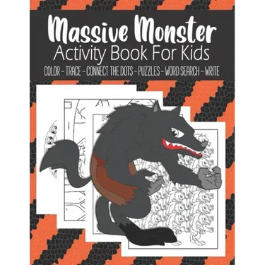 Massive Monster Activity Book For Kids Color - Trace - Connect The Dots - Puzzles - Word Search - Write: Fun Monster Activity Book For Kids Ages 4-8-