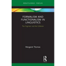 Formalism and Functionalism in Linguistics: The Engineer and the Collector