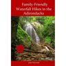 Family Friendly Waterfall Hikes in the Adirondacks