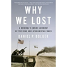 Why We Lost: A General's Inside Account of the Iraq and Afghanistan Wars