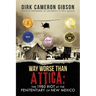 Way Worse Than Attica: the 1980 Riot at the Penitentiary of New Mexico
