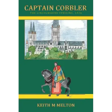 Captain Cobbler: The Lincolnshire Uprising, 1536