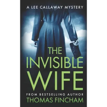 The Invisible Wife: A Private Investigator Mystery Series of Crime and Suspense