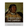 Native American Tribes: The History and Culture of the Chippewa