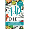AIP Diet The Ultimate Guide for Intense Healing and Sparkling Health That Manages Autoimmune and Inflammation Disorders