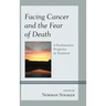 Facing Cancer and the Fear of Death: A Psychoanalytic Perspective on Treatment