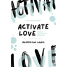 Activate Love
