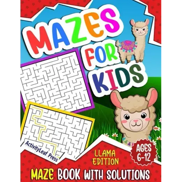 Mazes For Kids Ages 6-12: Llama Maze Activity Book for Kids Ages 6-8, 8-10, 8-12 years old, Fun And Challenging Maze Puzzle Workbook for Childre