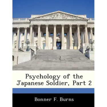 Psychology of the Japanese Soldier, Part 2