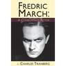 Fredric March - A Consummate Actor
