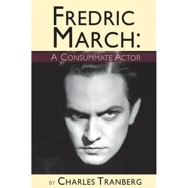 Fredric March - A Consummate Actor