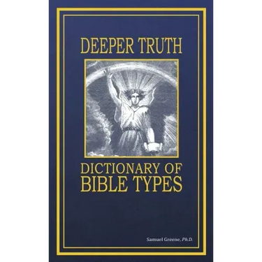 Deeper Truth Dictionary of Bible Types