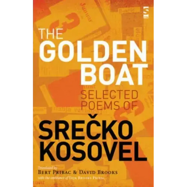 The Golden Boat: Selected Poems of Srečko Kosovel
