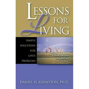 Lessons for Living: Simple Solutions for Life's Problems