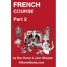 French Course Part 2: A New French Course by Ron S Horan & John R Wheeler