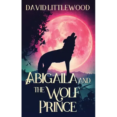 Abigaila And The Wolf Prince