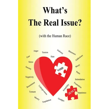 What's the Real Issue?: (with the Human Race)