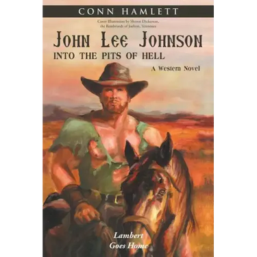 John Lee Johnson: into the Pits of Hell: Lambert Goes Home
