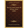 The City And County Of El Paso, Texas (1886)