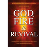 God, Fire & Revival: Supernatural Scenes & Enduring Principles The Hebrides Revival