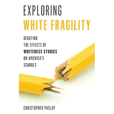 Exploring White Fragility: Debating the Effects of Whiteness Studies on America's Schools