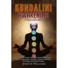 Kundalini Awakening: 5 Books in 1: Expand Mind Power through Chakra Meditation, Psychic Awareness, Enhance Psychic Abilities, Intuition, an