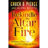 Rekindle the Altar Fire: Making a Place for God's Presence