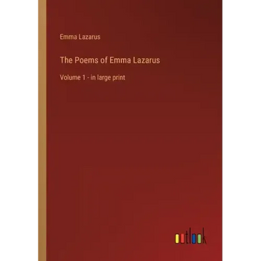 The Poems of Emma Lazarus: Volume 1 - in large print