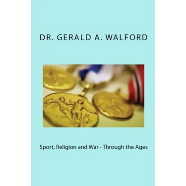 Sport, Religion and War - Through the Ages