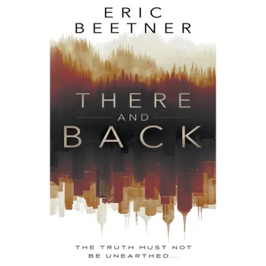 There and Back: A Suspense Thriller
