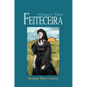 Feiteceira: (Portuguese Witch)