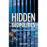 Hidden Geopolitics: Governance in a Globalized World