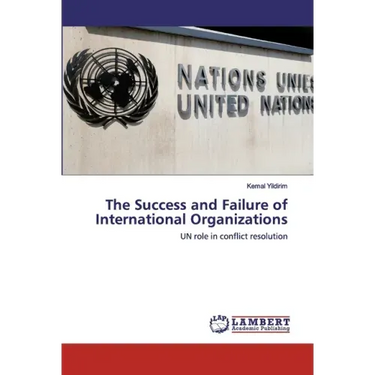 The Success and Failure of International Organizations