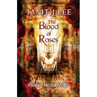 The Blood of Roses Volume One: Mechail, Anillia