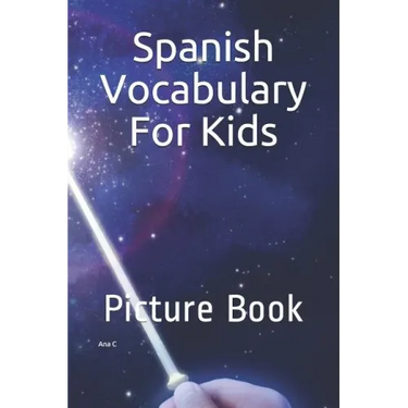 Spanish Vocabulary For Kids: Picture Book