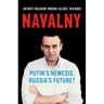 Navalny: Putin's Nemesis, Russia's Future?