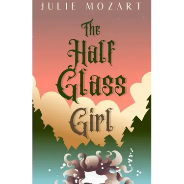 The Half Glass Girl