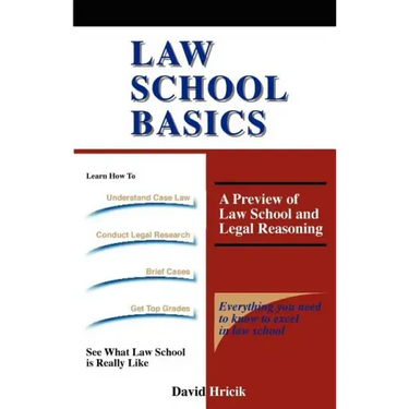 Law School Basics: A Preview of Law School and Legal Reasoning