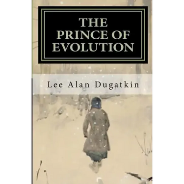 The Prince of Evolution: Peter Kropotkin's Adventures in Science and Politics