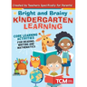Bright and Brainy Kindergarten Learning: For Kids Age 4-6: Core Learning Activities for Reading, Writing and Mathematics