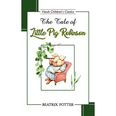The Tale of Little Pig Robinson