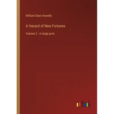 A Hazard of New Fortunes: Volume 2 - in large print