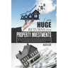 Earn Huge Returns from Property Investments: Tips to earn maximum rent. Buying real estate properties with little cash. Tips on choosing the best resi