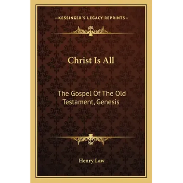 Christ Is All: The Gospel of the Old Testament, Genesis
