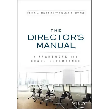 The Director's Manual: A Framework for Board Governance