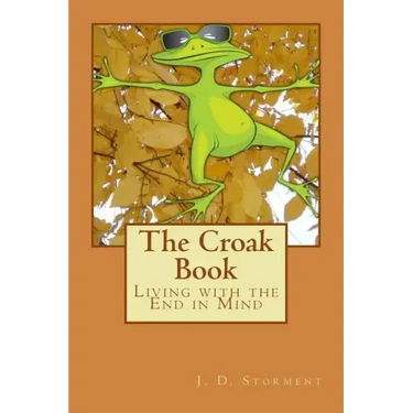 The Croak Book: Living with the End in Mind