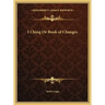 I Ching Or Book of Changes